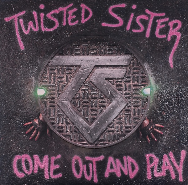 Come Out And Play Twisted Sister - USA / 812751 