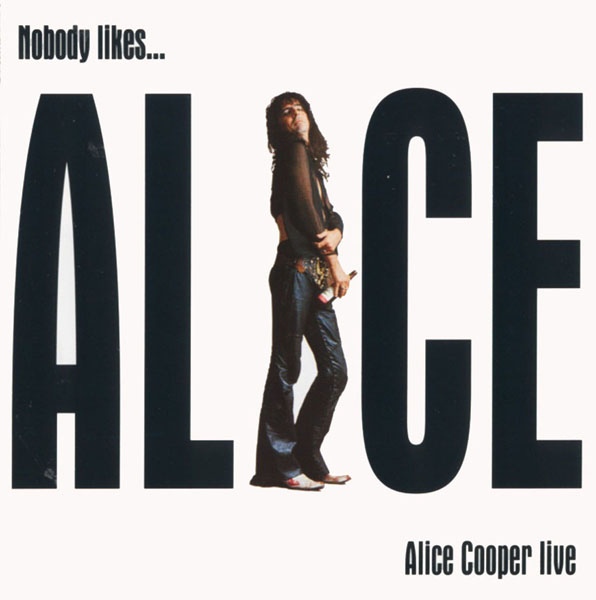 Nobody Likes...Alice Cooper Live / UK / CD / GFS071 / Sealed